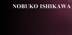 NOBUKO ISHIKAWA